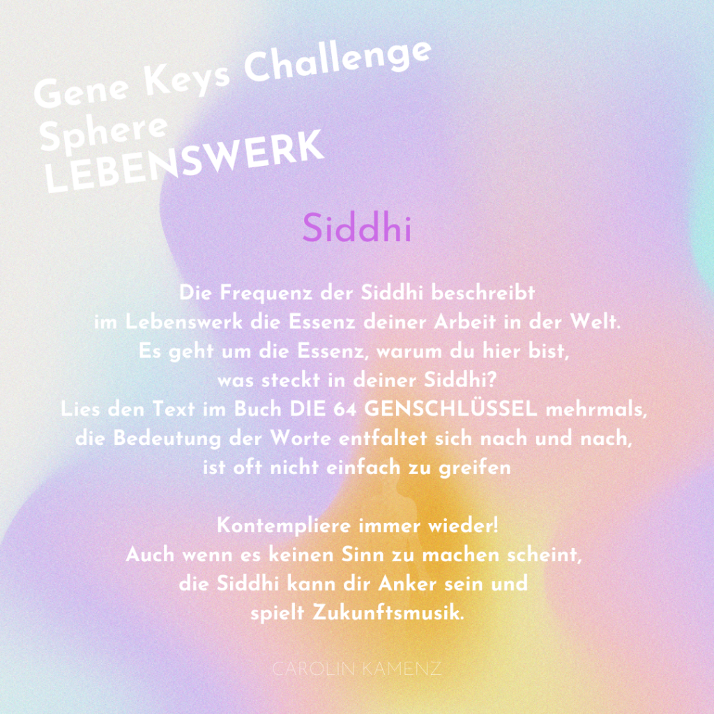 Gene Keys, Goldener Pfad, Lebenswerk, Siddhi